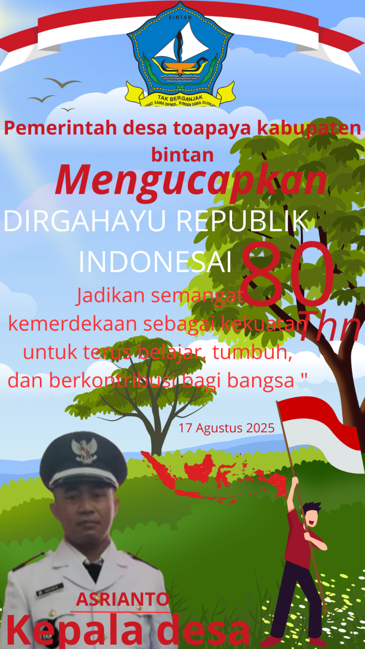 Selamat HUT RI KE-80, Bersatu, Berdaulat, Untuk Rakyat Yang Sejahtera, Indonesia Maju, Indonesia Kaya!
